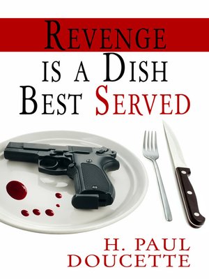 Revenge is a Dish Best Served - ebook